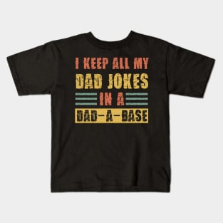 I Keep All My Dad Jokes In A Dad-a-Base Vintage Kids T-Shirt